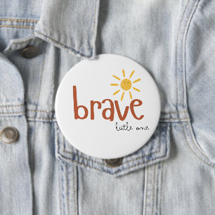 Badge Rond 10 Cm brave petite un bouton mignon soleil