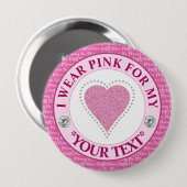 Badge Rond 10 Cm Breast Cancer Awareness Ribbon I wear Pink for (Devant & derrière)
