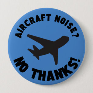 Badge Rond 10 Cm bruit de l'avion ? non merci