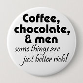 Badge Rond 10 Cm Café chocolat et hommes plaisanter citer cadeaux h (Devant)