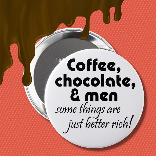 Badge Rond 10 Cm Café chocolat et hommes plaisanter citer cadeaux h