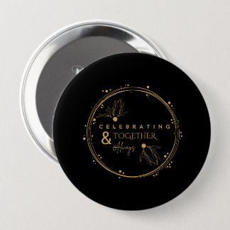 Badge Rond 10 Cm Célébrer ensemble toujours Anniversaire Or Noir
