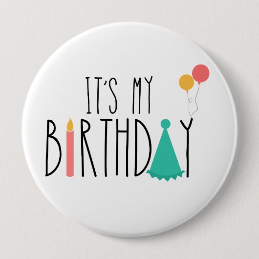 Badge Rond 10 Cm C'est Mon Bouton d'Anniversaire (Devant)