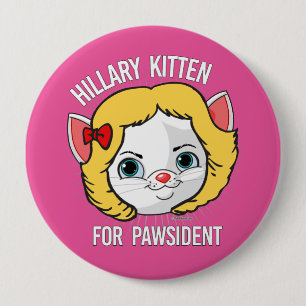 Badge Rond 10 Cm Chaton de Hillary pour Pawsident