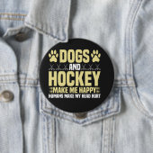 Badge Rond 10 Cm Chiens et hockey me rendent heureux (En situation)
