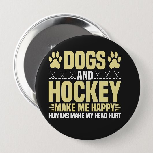 Badge Rond 10 Cm Chiens et hockey me rendent heureux (Devant & derrière)