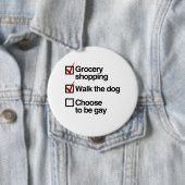 BADGE ROND 10 CM CHOISISSEZ D'ÊTRE GAY CHECKLIST (En situation)