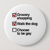 BADGE ROND 10 CM CHOISISSEZ D'ÊTRE GAY CHECKLIST (Devant)
