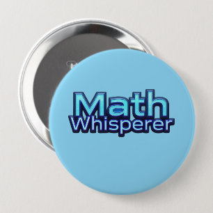 Badge Rond 10 Cm Chuchoteur de maths