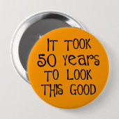 Badge Rond 10 Cm cinquantième anniversaire, 50 ans pour regarder (Devant & derrière)