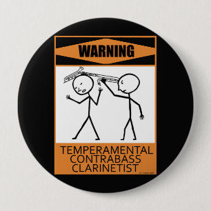 Badge Rond 10 Cm Clarinetist capricieux d'avertissement de