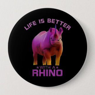 Badge Rond 10 Cm Colorful Life Is Better With A Rhino Cute Wild