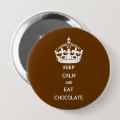 BADGE ROND 10 CM CONSERVEZ LE CHOCOLAT DE MANGE CALME (Devant & derrière)