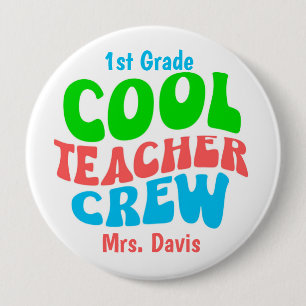 Badge Rond 10 Cm Cool Enseignant Crew Nom personnalisé Grade Person