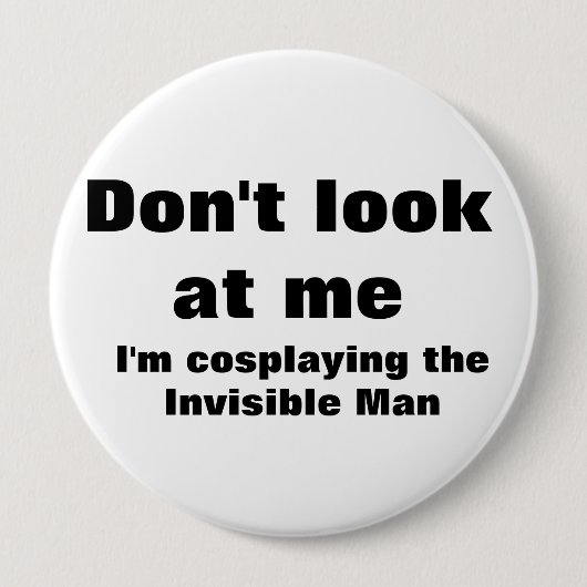Badge Rond 10 Cm Cosplay de l'homme invisible (Devant)