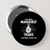 Badge Rond 10 Cm Couples mariés 6 ans Funny 6e anniversaire (Devant & derrière)