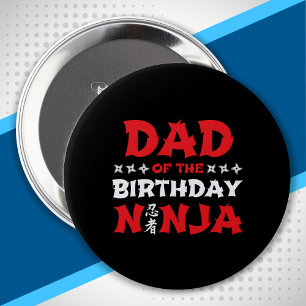 Badge Rond 10 Cm Dad of the Birthday Ninja - Matching Birthday