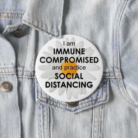 Badge Rond 10 Cm Daisy Immune Compromised 4" Button (En situation)