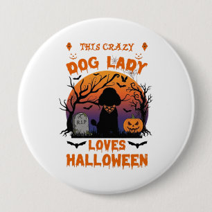 Badge Rond 10 Cm Dame Chien Fou Aime Halloween Poodle Citrouille To
