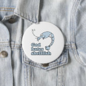 Badge Rond 10 Cm Dieu déteste des mollusques et crustacés (En situation)