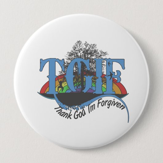 Badge Rond 10 Cm Dieu merci, je suis pardonné au TGIF (Devant)