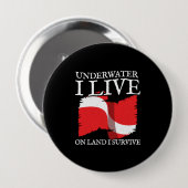 Badge Rond 10 Cm Diver Down - Scuba Diving Quotes (Devant & derrière)