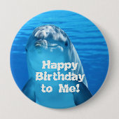 Badge Rond 10 Cm Dolphin Joyeux Anniversaire pour moi Pin (Devant)