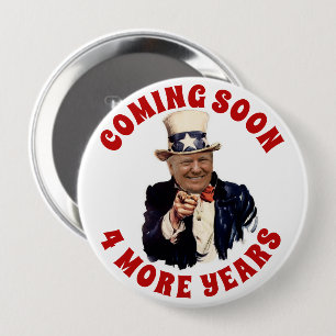 BADGE ROND 10 CM DONALD TRUMP 2020 VIENDRA BIENTÔT 4 ANS DE PLUS