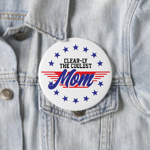 Badge Rond 10 Cm Douane Clair-ement La Maman La Plus Cool 4 juillet
