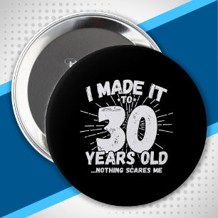 Badge Rond 10 Cm Drôle 30e anniversaire Citation Sarcastique 30 ans