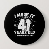 Badge Rond 10 Cm Drôle 41ème Anniversaire Citation Sarcastique 41 A (Devant)