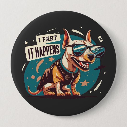 Badge Rond 10 Cm Drôle Chien Fart Ça Arrive (Devant)