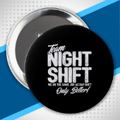 Badge Rond 10 Cm Drôle Night Shift Mème - Team Night Shift