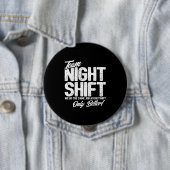 Badge Rond 10 Cm Drôle Night Shift Mème - Team Night Shift (En situation)