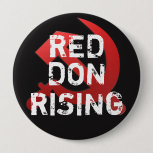 Badge Rond 10 Cm Drôle "Red Don Rising" avec faucille russe