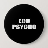 BADGE ROND 10 CM ECO PSYCHO (Devant)
