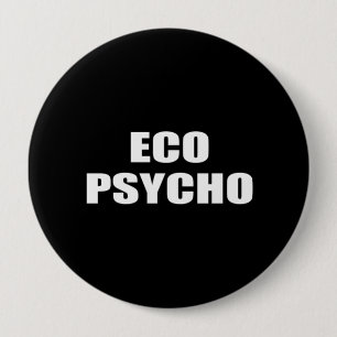 BADGE ROND 10 CM ECO PSYCHO