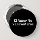 Badge Rond 10 Cm El Amor no ve Fronteras (Devant & derrière)