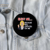 Badge Rond 10 Cm Élisez Hillary - puisque Bill a triché sur moi - - (En situation)