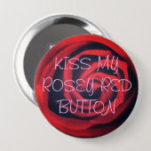 Badge Rond 10 Cm Embrassez mon bouton rouge de rosey (Devant & derrière)