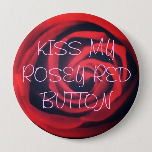 Badge Rond 10 Cm Embrassez mon bouton rouge de rosey (Devant)