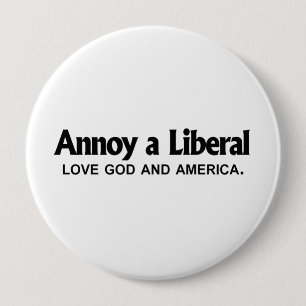 Badge Rond 10 Cm Ennuyez un libéral - Dieu et l'Amérique d'amour