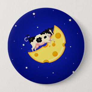 Badge Rond 10 Cm Et la vache a sauté sur la lune au fromage
