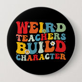 Badge Rond 10 Cm Étrange enseignant construire personnage Enseignan (Devant)