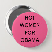 BADGE ROND 10 CM FEMMES CHAUDES POUR OBAMA (Devant & derrière)