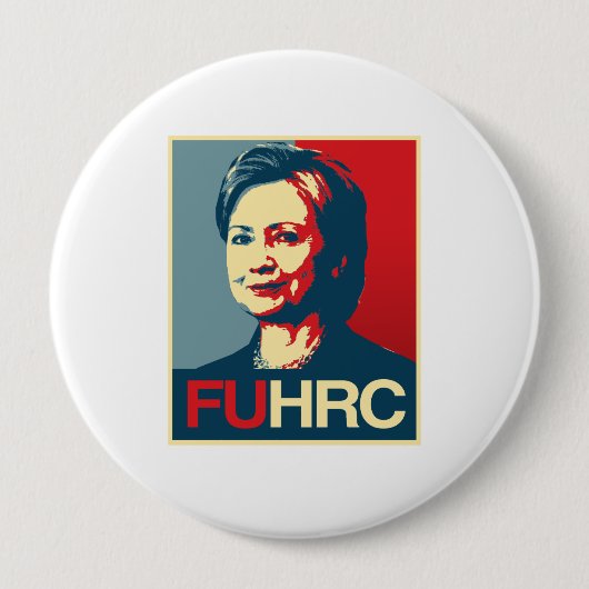 Badge Rond 10 Cm FUHRC - Poster anti-Hillary - - Anti-Hillary - (Devant)