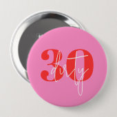 Badge Rond 10 Cm Funny Dirty 30 30e anniversaire (Devant & derrière)
