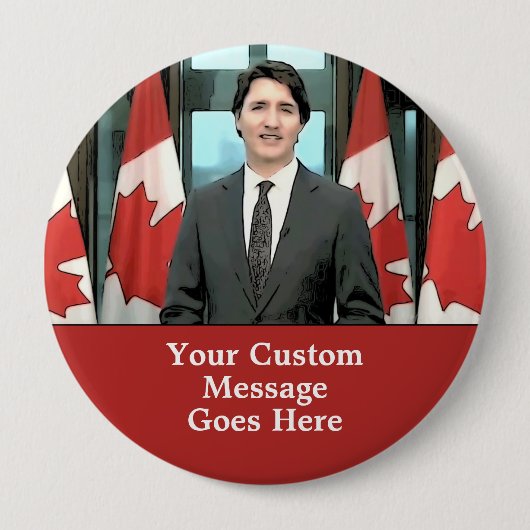 Badge Rond 10 Cm Funny Justin Trudeau Custom Message Canada (Devant)