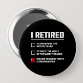 Badge Rond 10 Cm Funny Retirement - I'm Retired - Happy Retirement (Devant & derrière)
