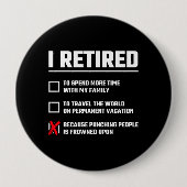 Badge Rond 10 Cm Funny Retirement - I'm Retired - Happy Retirement (Devant)